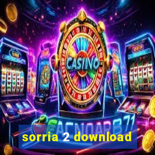 sorria 2 download